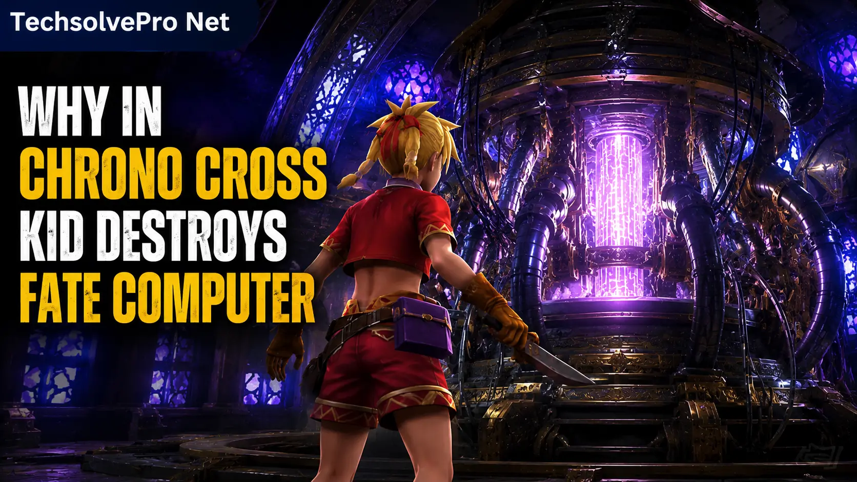 Why in Chrono Cross Kid Destroys Fate Computer