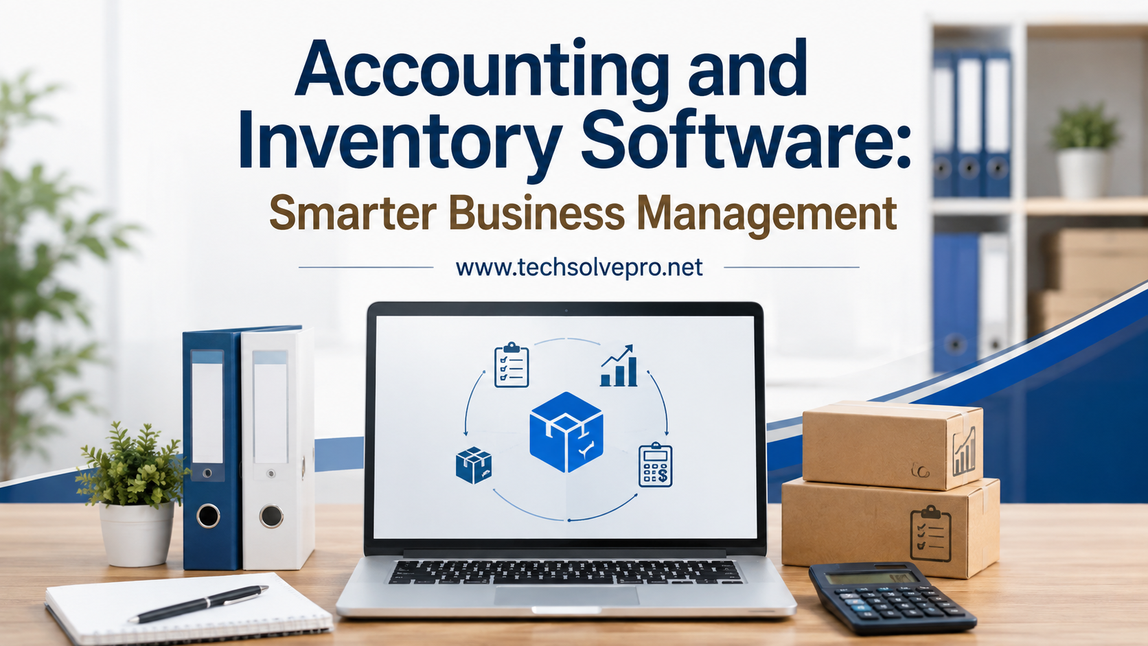 Accounting and Inventory Software: Smarter Business Management